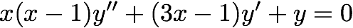 x(x-1)y"+(3x-1)y'+y=0